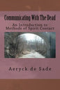 Communicating With The Dead: An Introduction To Methods Of Spirit Contact - Paperback