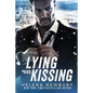 Lying and Kissing - Paperback