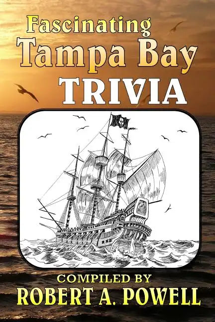 Fascinating Tampa Bay Trivia - Paperback