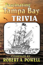 Fascinating Tampa Bay Trivia - Paperback