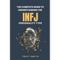 The Complete Guide to Understanding the INFJ Personality type - Paperback