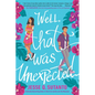 Well, That Was Unexpected - Paperback