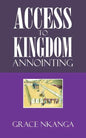 Access to Kingdom Anointing - Paperback