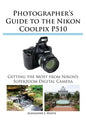 Photographer's Guide to the Nikon Coolpix P510 - Paperback