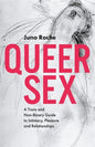 Queer Sex: A Trans and Non-Binary Guide to Intimacy, Pleasure and Relationships - Paperback