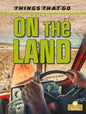 On the Land - Library Binding