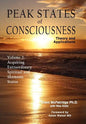 Peak States of Consciousness: Theory and Applications, Volume 2: Acquiring Extraordinary Spiritual and Shamanic States - Hardcover