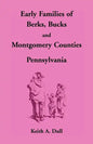 Early Families of Berks, Bucks and Montgomery Counties, Pennsylvania - Paperback