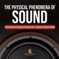 The Physical Phenomena of Sound Introduction to Sound as Energy Grade 4 Children's Physics Books - Paperback