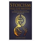 Stoicism Full Life Mastery: Mastering The Stoic Way Of Living And Emotions - Paperback