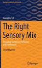 The Right Sensory Mix: Decoding Customers' Behavior and Preferences - Hardcover