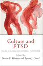 Culture and Ptsd: Trauma in Global and Historical Perspective - Paperback