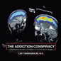 The Addiction Conspiracy: Unlocking Brain Chemistry and Addiction so You Don't Have to Struggle - Paperback