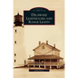 Delaware Lighthouses and Range Lights - Hardcover