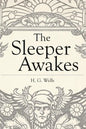 The Sleeper Awakes: Illustrated Revised Edition - Paperback