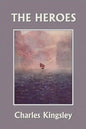The Heroes, Illustrated Edition (Yesterday's Classics) - Paperback