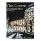The Louvre: The History and Legacy of the World's Most Famous Art Museum - Paperback