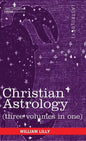 Christian Astrology (Three Volumes in One) - Hardcover