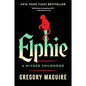 Elphie: A Wicked Childhood - Paperback