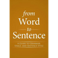 From Word to Sentence: A Guide to Grammar, Usage, and Sentence Style - Paperback