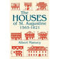 The Houses of St. Augustine, 1565-1821 - Paperback
