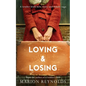 Loving & Losing: A Tender Irish Love Story and Family Saga - Paperback