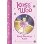 Keep Dancing, Katie - Hardcover