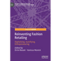 Reinventing Fashion Retailing: Digitalising, Gamifying, Entrepreneuring - Hardcover