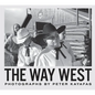 Peter Kayafas: The Way West - Hardcover