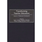 Transforming Teacher Education: Lessons in Professional Development - Hardcover