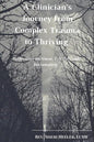 A Clinician's Journey from Complex Trauma to Thriving: Reflections on Abuse, C-Ptsd and Reclamation - Paperback