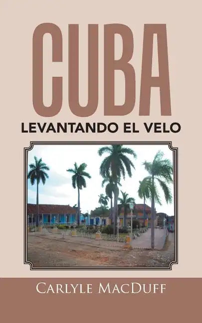 Cuba levantando el velo - Paperback