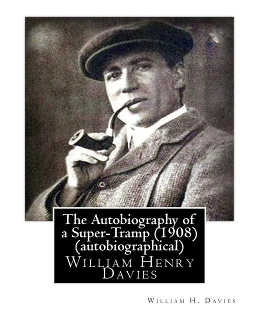 The Autobiography of a Super-Tramp (Fifield, 1908) (autobiographical) - Paperback