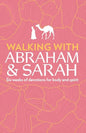 Walking with Abraham and Sarah: Six Weeks of Devotions for Body and Spirit - Paperback