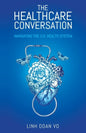 The Healthcare Conversation: Navigating the U.S. Health System - Paperback