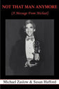 Not That Man Anymore: (A Message From Michael) - Paperback