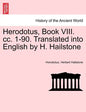 Herodotus, Book VIII. CC. 1-90. Translated Into English by H. Hailstone - Paperback