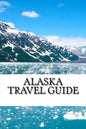 Alaska Travel Guide - Paperback