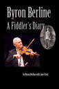 Byron Berline: A Fiddler's Diary - Paperback