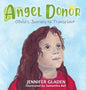 Angel Donor: Olivia's Journey to Transplant - Hardcover