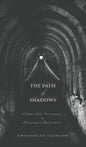 The Path of Shadows: Chthonic Gods, Oneiromancy, Necromancy in Ancient Greece - Hardcover