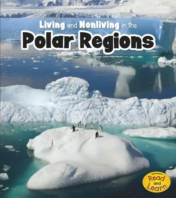 Living and Nonliving in the Polar Regions - Paperback