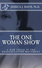 The One Woman Show: A New Voice in the Desegregtion Movement - Paperback