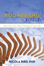 The Boomerang Effect: How You Can Take Charge of Your Life - Paperback