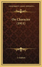 On Character (1911) - Hardcover