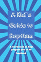 A Kid's Guide to Baptism: A Workbook to Help Prepare You to Be Baptized - Paperback