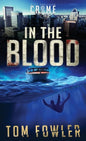 In the Blood: A C.T. Ferguson Crime Novel - Hardcover