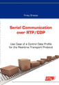 Serial Communication over RTP/CDP: Use Case of a Control Data Profile for the Real-time Transport Protocol - Paperback