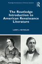 The Routledge Introduction to American Renaissance Literature - Paperback