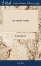 Pain's British Palladio: Or, the Builder's General Assistant Demonstrating, in the Most Easy and Practical Method, all the Principal Rules of A - Hardcover